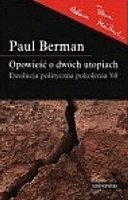 Opowieść o dwóch utopiach. Ewolucja polityczna pokolenia "68