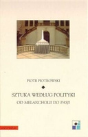 Sztuka według polityki. Od Melancholii do Pasji