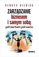 Zarządzanie biznesem i samym sobą pół żartem pół serio