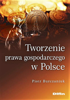 Tworzenie prawa gospodarczego w Polsce