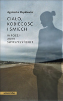 Ciało, kobiecość i śmiech w poezji Anny Świrszczyńskiej
