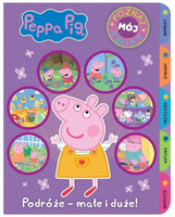 Peppa Pig. Poznaj mój świat. Podróże - małe i duże