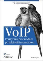 VoIP. Praktyczny przewodnik po telefonii...