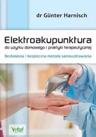 Elektroakupunktura do użytku domowego i praktyki.