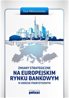 Zmiany strategiczne na europejskim rynku bankowym w okresie pokryzysowym