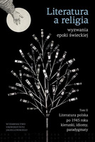 Literatura a religiawyzwania epoki świeckiej T.2