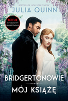Mój książę. Tom 1. Bridgertonowie