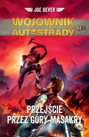 Wojownik Autostrady. Tom 2. Przejście przez góry masakry