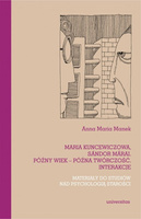 Maria Kuncewiczowa, Sándor Márai. Późny wiek – późna twórczość. Interakcje. Materiały do studiów nad psychologią starości