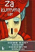 Za kurtyną lat Polskie teatry operowe i operetkowe 1918–1939