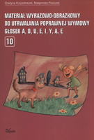 Materiał wyrazowo-obrazkowy do utrwalania poprawnej wymowy głosek a, o, u, e, i, y, ą, ę