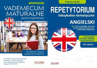Angielski Repetytorium leksykalno-tematyczne A2-B1+ Vademecum maturalne języka angielskiego. Poziom podstawowy