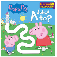 Peppa Pig. Śladem Przygody. A dokąd to