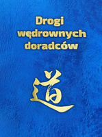 Drogi wędrownych doradców. Idee, słowa i czyny twórców chińskiej cywilizacji