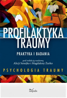 Profilaktyka traumy  praktyka i badania