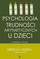 Psychologia trudności arytmetycznych u dzieci Doniesienia z badań