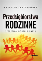 Przedsiębiorstwa rodzinne. Specyfika modeli biznesu