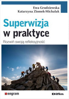Superwizja w praktyce. Rozwiń swoją refleksyjność