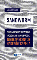 Sandworm. Nowa era cyberwojny i polowanie na...