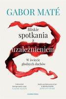 Bliskie spotkania z uzależnieniem