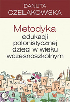 Metodyka edukacji polonistycznej dzieci w wieku wczesnoszkolnym - Antykwariat