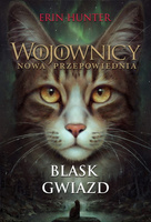 Blask gwiazd. Wojownicy. Nowa przepowiednia. Tom 4