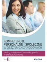 Kompetencje personalne i społeczne w obszarach zawodowych. Trening umiejętności komunikacyjnych w branży turystycznej