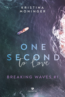 One Second to Love. Breaking Waves #1