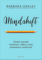 Mindshift. Zmień sposób myślenia i odkryj swój prawdziwy potencjał