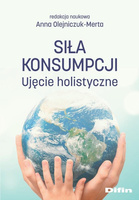 Siła konsumpcji. Ujęcie holistyczne