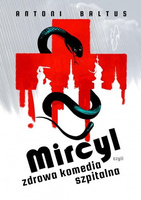 Mircyl, czyli zdrowa komedia szpitalna
