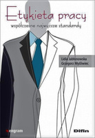 Etykieta pracy. Współczesne najwyższe standardy