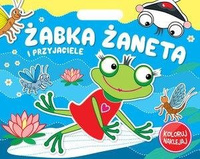 Koloruj Naklejaj. Żabka Żaneta i przyjaciele