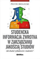 Studencka informacja zwrotna w zarządzaniu jakością studiów. Jak obudzić wykładowców i studentów?