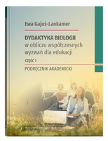 Dydaktyka biologii w obliczu współczesnych.. cz.1