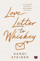 Love Letter to Whiskey