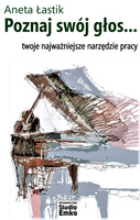 Poznaj swój głos ... Twoje najważniejsze narzędzie pracy