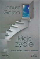 Moje życie Fakty, wspomnienia, refleksje