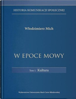 W epoce mowy T.1 Kultura. Historia komunikacji