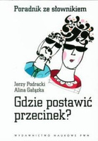 Gdzie postawić przecinek? Poradnik ze słownikiem