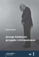 Jerzego Giedroycia przygoda z rewizjonizmem
