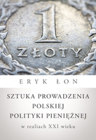 Sztuka prowadzenia polskiej polityki pieniężnej w realiach XXI wieku