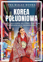 Korea Południowa. Ojczyzna k-popu, w której...