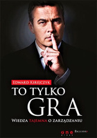 To tylko gra. Wiedza tajemna o zarządzaniu