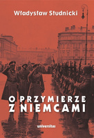 O przymierze z Niemcami. Wybór pism 1923–1939