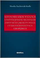 Autonomia szkół wyższych a instytucjonalne mechanizmy zapewnienia jakości w Polsce i wybranych państwach europejskich