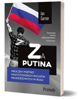 Za Putina. Mroczny portret faszystowskich ruchów młodzieżowych w Rosji
