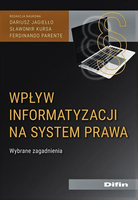 Wpływ informatyzacji na system prawa. Wybrane zagadnienia