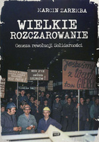 Wielkie rozczarowanie. Geneza rewolucji Solid.