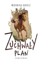 Zuchwały plan. Zielone pastwiska t. 1